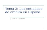 Tema 2: Las entidades de crédito en España