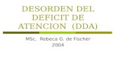 DESORDEN DEL DEFICIT DE ATENCION  (DDA)
