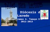 Di ó cesis  de Laredo  Obispo James A. Tamayo D.D     2012-2013