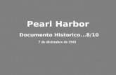 Pearl Harbor Documento Historico...8/10 7 de diciembre de 1941