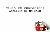 Wikis en  educación: ANÁLISIS DE UN CASO