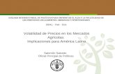Volatilidad de Precios en los Mercados Agrícolas:  Implicaciones para América Latina