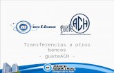 Transferencias a otros bancos -  guateACH  -