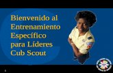 Bienvenido al Entrenamiento  Específico  para Líderes Cub Scout