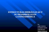 ESTRUCTURAS HIDRÁULICAS Y SU DESARROLLO EN LATINOAMÉRICA
