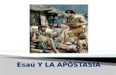 Esaú  Y LA APÓSTASÍA