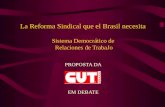 La Reforma Sindical que el Brasil necesita Sistema Democrático de  Relaciones de TrabaJo