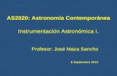 AS2020: Astronom ía Contemporánea Instrumentación Astronómica I .