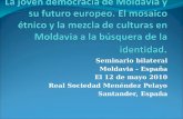 Seminario bilateral Moldavia - España El 12 de mayo 2010 Real Sociedad Menéndez Pelayo