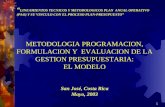 METODOLOGIA PROGRAMACION, FORMULACION Y  EVALUACION DE LA GESTION PRESUPUESTARIA: EL MODELO
