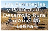 Las Estrategias y Políticas de Desarrollo Rural en América Latina