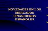 NOVEDADES EN LOS MERCADOS FINANCIEROS ESPAÑOLES