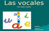 Las vocales Por: María Cristina