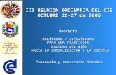 III REUNION ORDINARIA DEL CIE OCTUBRE 26-27 de 2006 PROYECTO  POLÍTICAS Y ESTRATEGIAS