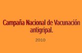 Campaña Nacional de Vacunación antigripal.
