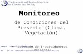 Monitoreo  de Condiciones del Presente (Clima, Vegetación) Reducción de Incertidumbres (Presente)