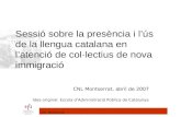 CNL Montserrat, abril de 2007 Idea original: Escola d’Administració Pública de Catalunya