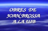 OBRES  DE   JOAN BROSSA  A LA UIB