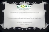 INFORMÁTICA Y CONVERGENCIA TECNOLOGÍCA CUATRO PILARES DE LA CONVERGENCIA TECNOLOGÍCA