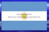 REPUBLICA ARGENTINA Ministerio de Trabajo, Empleo y Seguridad Social