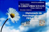 Diplomado de Psicología Positiva FES- Iztacala    UNAM