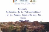 Proyecto:  Reducción de la Vulnerabilidad  en la Margen Izquierda del Río Rímac  2008-2011