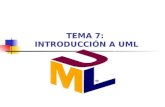TEMA 7:  INTRODUCCIÓN A UML