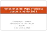 Reflexiones del Papa Francisco desde la JMJ de 2013