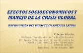 EFECTOS SOCIOECONOMICOS Y MANEJO DE LA CRISIS  GLOBAL Rápida visión del impacto en América Latina