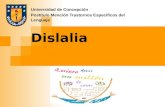Universidad de Concepción Postítulo Mención Trastornos Específicos del Lenguaje Dislalia