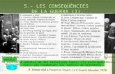 5.- LES CONSEQÜÈNCIES  DE LA GUERRA (I).