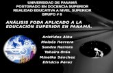 ANÁLISIS FODA APLICADO A LA EDUCACIÓN SUPERIOR EN  PANAMÁ. Arístides Alba Moisés Herrera
