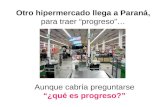 Otro hipermercado llega a Paraná,  para traer “progreso”…