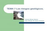 TEMA 7 Los riesgos geológicos.