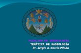FACULTAD DE ODONTOLOGÍA TEMÁTICA DE RADIOLOGÍA Dr. Sergio A. García Piloña