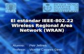 El  estándar  IEEE-802.22  Wireless Regional  Area Network (WRAN)