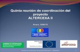 Quinta reunión de coordinación del proyecto ALTERCEXA II Evora , 15/04/13