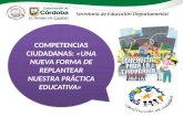 COMPETENCIAS  CIUDADANAS:  «UNA  NUEVA FORMA DE REPLANTEAR NUESTRA  PRÁCTICA EDUCATIVA»