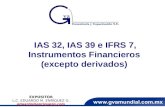 IAS 32, IAS 39 e IFRS 7, Instrumentos Financieros (excepto derivados )
