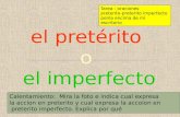 el  pretérito o el  imperfecto