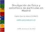 Divulgación de física y astrofísica de partículas en Madrid