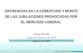 DIFERENCIAS EN LA COBERTURA Y MONTO DE LAS JUBILACIONES PROVOCADAS POR EL MERCADO LABORAL