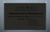 I.S.F.D. Nº 112 “Domingo F. Sarmiento” Didáctica de la Matemática