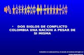 DOS SIGLOS DE CONFLICTO COLOMBIA UNA NACION A PESAR DE SI MISMA