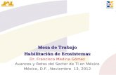 Mesa de Trabajo Habilitación de Ecosistemas Dr. Francisco Medina Gómez