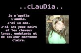 Je mâ€™apelle Claudia. Jâ€™ai 14 ans