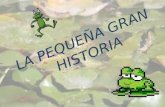 LA PEQUEÑA GRAN HISTORIA