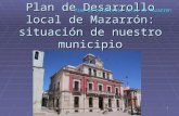 Plan de Desarrollo local de Mazarrón: situación de nuestro municipio
