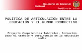 POLÍTICA DE ARTICULACIÓN ENTRE LA EDUCACIÓN Y EL MUNDO PRODUCTIVO
