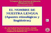 EL NOMBRE DE NUESTRA LENGUA (Apuntes etimológicos y lingüísticos)